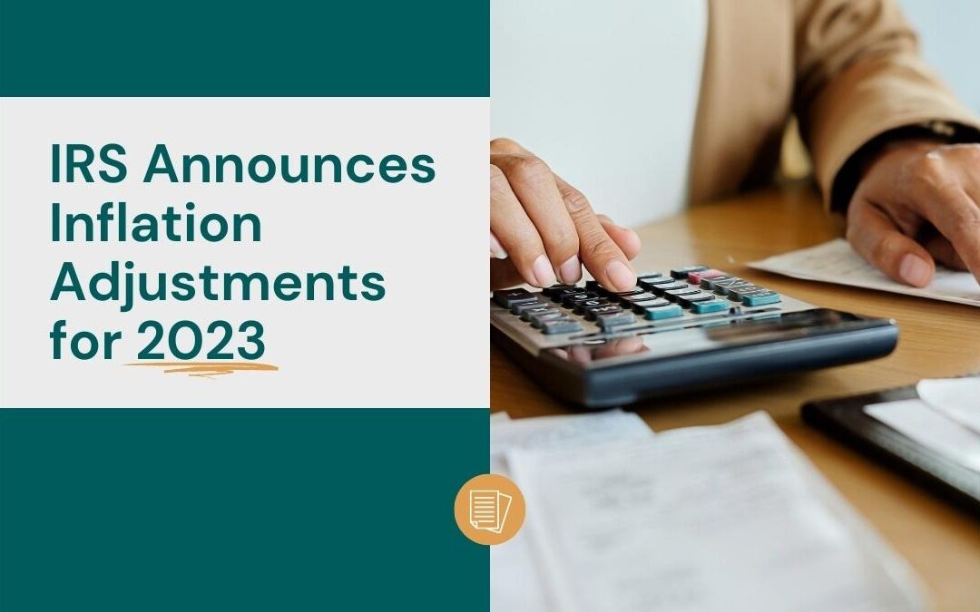 IRS Announces Inflation Adjustments for 2023